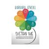 Sustain Me by Barbara O'Neill Book - The Comprehensive Natural Remedies Book
