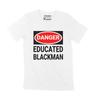 Мужская футболка Black Lives Matter Shirt BLM Danger Educated Blackman Tee Shirt 2020