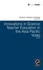 Книга Innovations In Science Teacher Education In the Asia Pacific