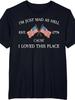 I'M Just Mad As Hell Cause I Loved This Place Est 1776 Retro T-Shirt Unisex Crew Neck T-Shirt - Comf