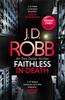 The Faithless In Death: An Eve Dallas Thriller (Book 52) Book