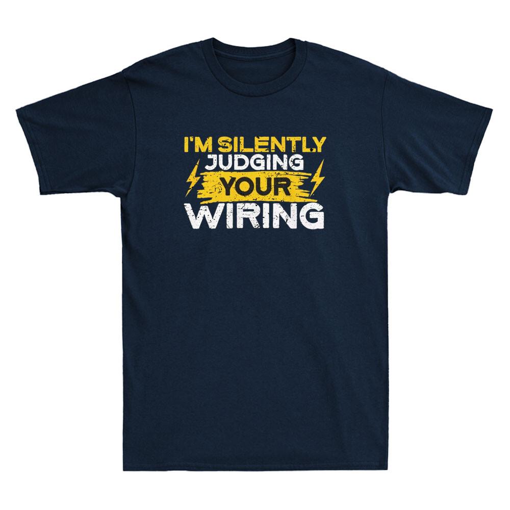 Im Silently Judging Your Wiring Funny Electrician Quote Vintage Unisexs Tshirt