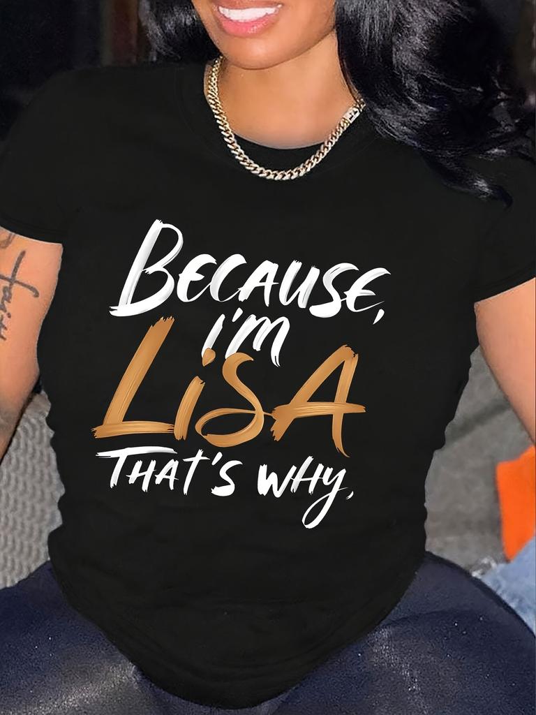 Because I'm Lisa That's Why Funny T-shirt