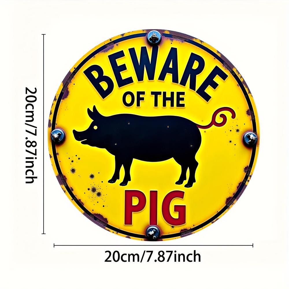 D Flat pc Sign Measuring Featuring a Vintage Round Design That Warns about Pigs This Rustic Wall Art Has a Distressed