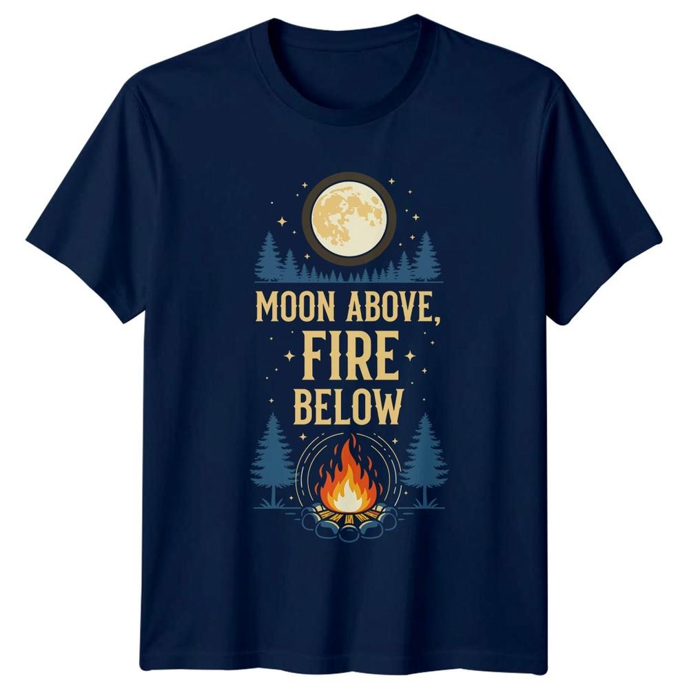 Moon Above Fire Below TShirt Campfire Camping Birthday Gift For Him And Her