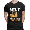 Vintage MILF Man I Love Forklifts T-Shirt for Unisex Forklift Operator Cool Cotton Tees Round Neck T Shirts Original Clothes