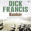 Banker by Dick Francis Paperback Book 9781405916912