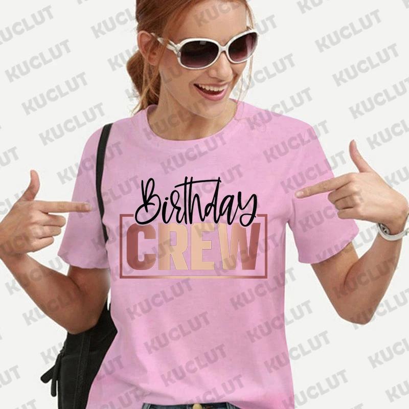 Birthday Crew Women's T Shirts Girls Birthday Queen Party Fashion Hip Hop Clothing Casual Short Sleeve Summer Female Tees Tops