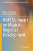 Книга NAFTA's Impact On Mexico's Regional Development : 51