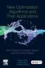 The New Optimization Algorithms and Their Applications : Atom-Based, Ecosystem-Based and Economics-Based Book