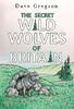 Книга The Secret Wild Wolves of Britain