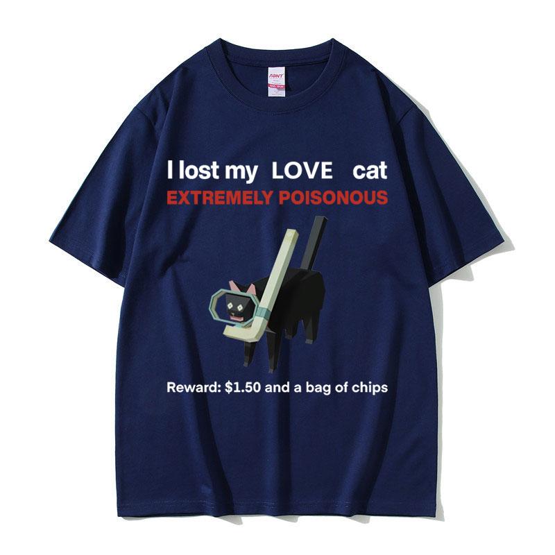 I Lost My Love Cat Funny Black Cat Meme Tshirts Unisex Women Casual Cotton Vintage Short Sleeve Tshirt Oversized T Shirts Unisex