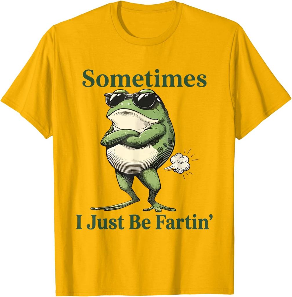 Sometimes I Just Be Fartin' Frog Humor Design Fun Unisex T-Shirt