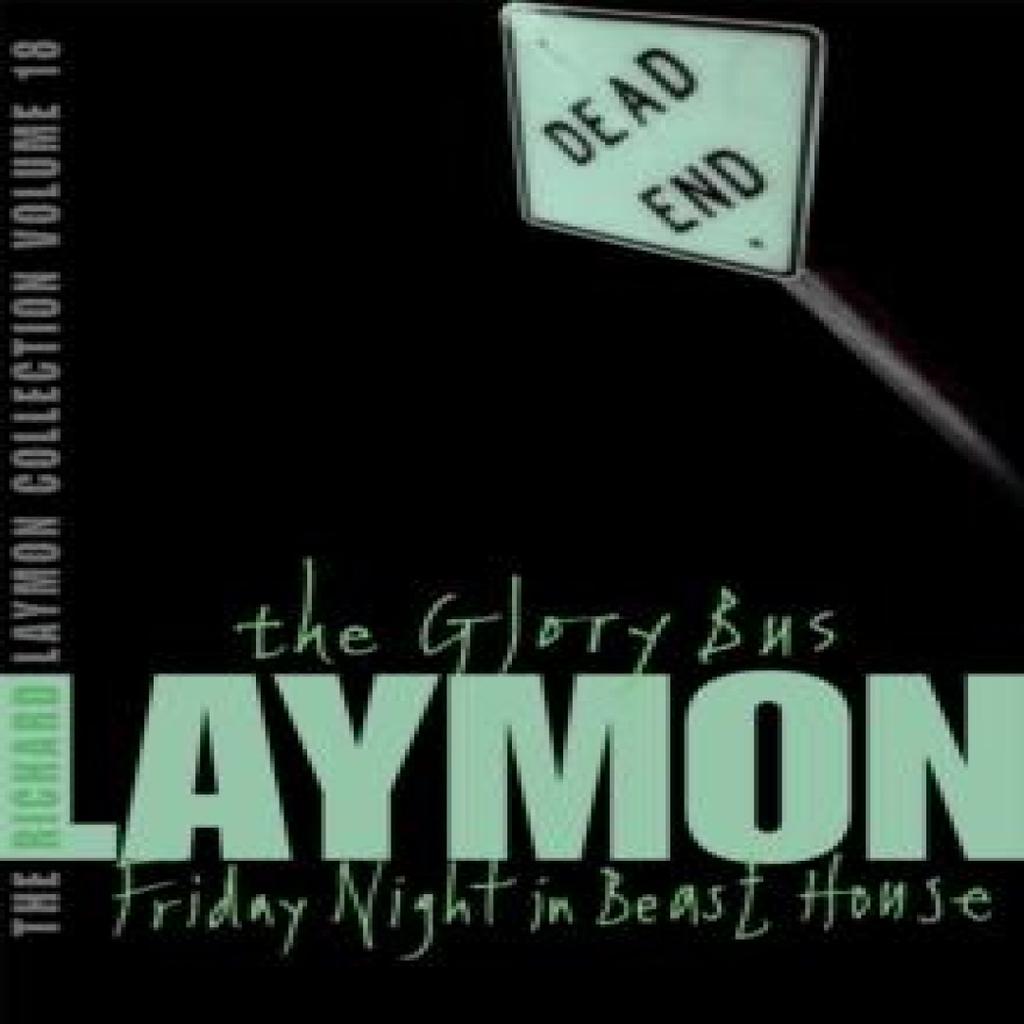 The Richard Laymon Collection Volume 18 The Glory Bus amp Friday Night in Beast House by Richard... 9780755331864
