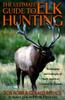 Книга Ultimate Guide To Elk Hunting