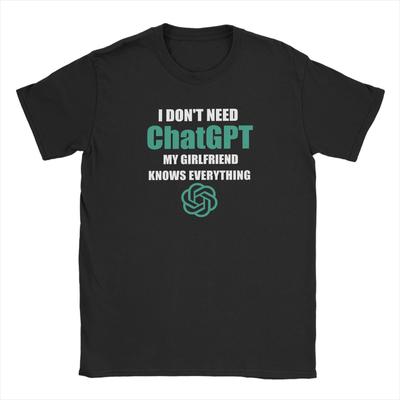 Мне не нужен ChatGPT, моя девушка знает все Мем Футболка Летняя 100% Хлопок Футболка с коротким рукавом Уличная одежда