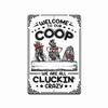 Funny Chicken Welcome Sign, We Are All Cluckin Crazy Coop Metal Decor