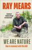 Книга We Are Nature : How To Reconnect with the Wild