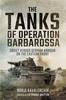 Книга The Tanks of Operation Barbarossa : Soviet Versus German Armour On the Eastern Front
