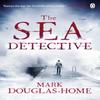 The Sea Detective by Mark DouglasHome Paperback Book 9781405923569