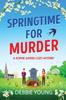 Книга Springtime for Murder : A Gripping Cozy Murder Mystery from Debbie Young