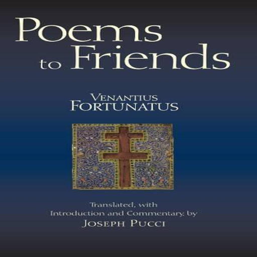 Poems to Friends by Venantius Fortunatus Paperback Book 9781603841863