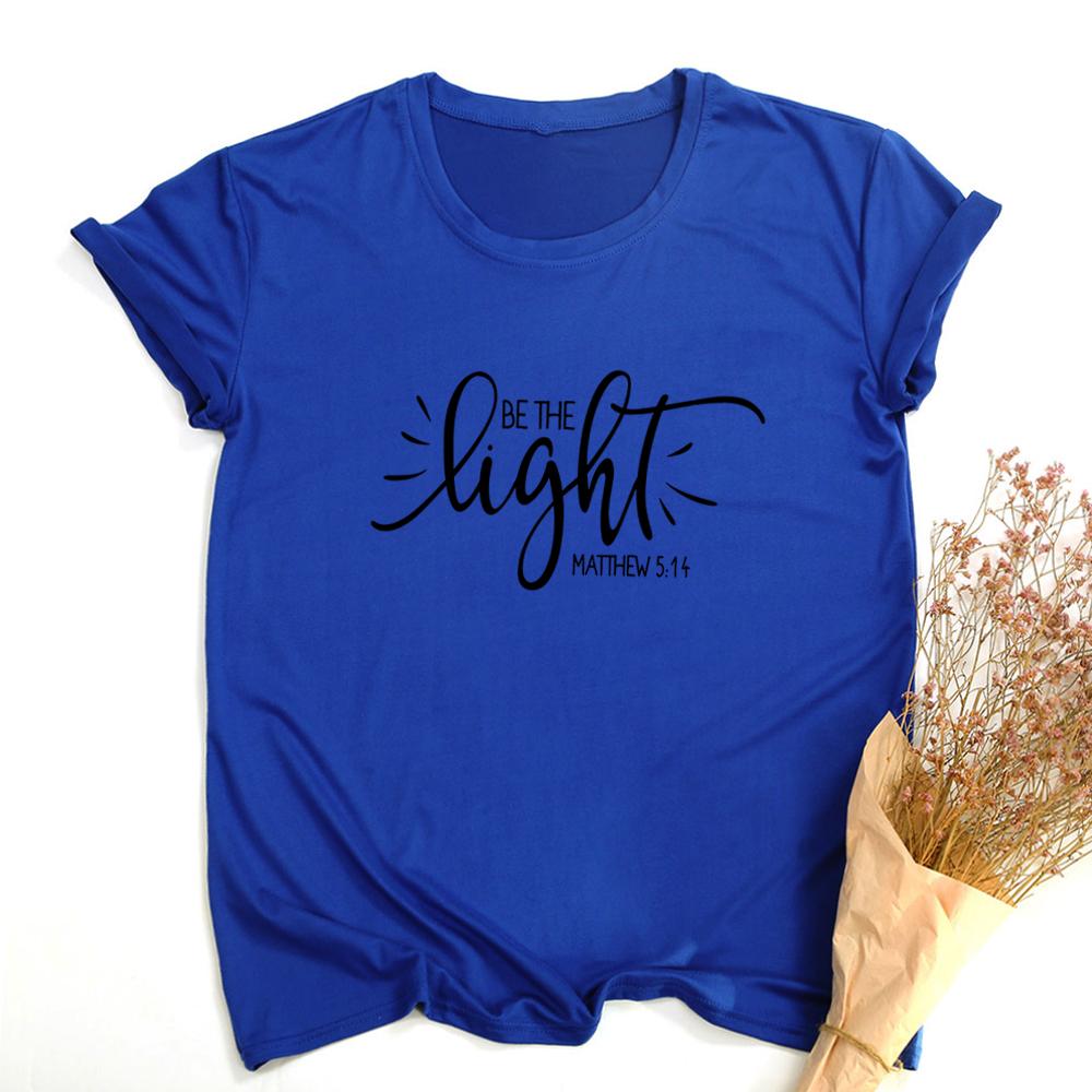 Fashion Women T Shirt With Be The Light Matthew Print Slogan Aesthetic Street Style Faith
