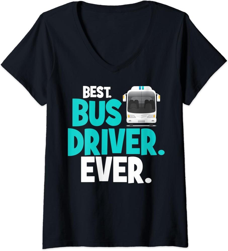 School Bus Driver Best Bus Driver Ever School Bus Ladies' V-Neck Tshirt Unisex T-Shirt