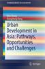 Книга Urban Development In Asia: Pathways, Opportunities and Challenges