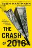 Книга The Crash Of 2016 By Hartmann Thom - Paperback