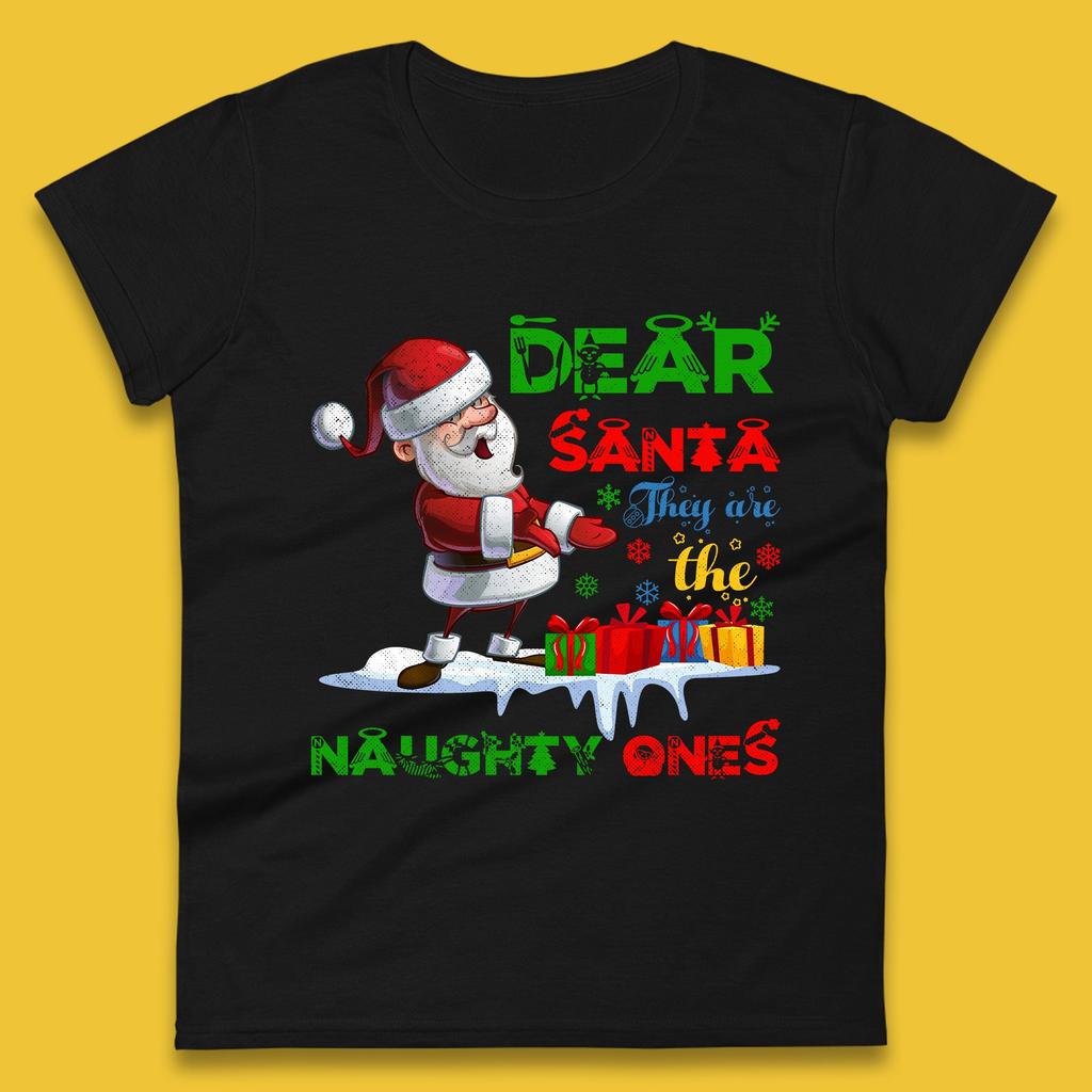Dear Santa They Are The Naughty Ones Christmas Womens T Shirt Mens Tops Tees Unisex