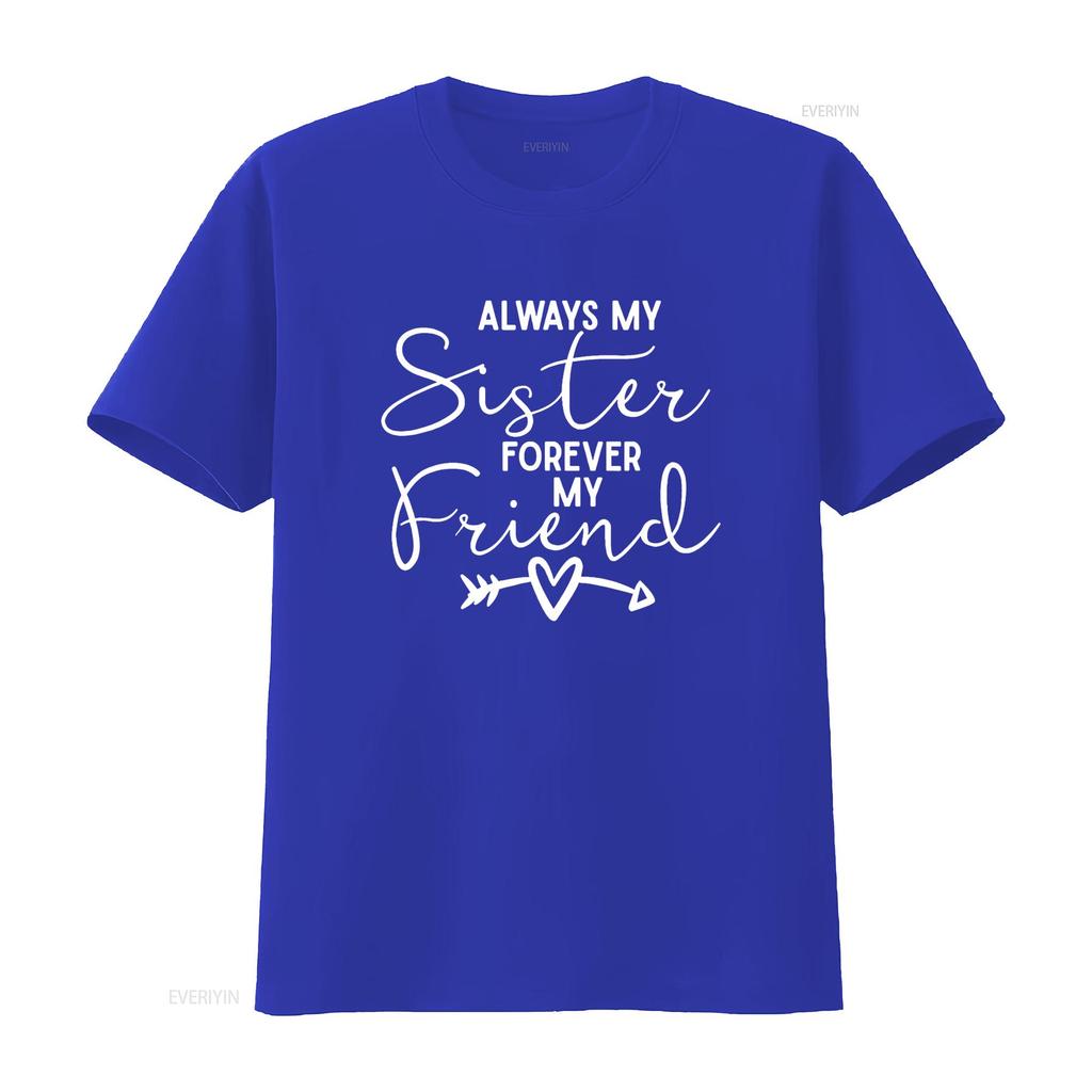 Always My Sister Forever Friend T Shirt vintage Washed homme Top For Everyday Wear streetwear Unisex graphic Comfortable