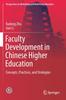 Книга Faculty Development In Chinese Higher Education : Concepts, Practices, and Strategies