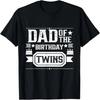 Dad Of The Birthday Twins Cute Twin Celebrate Father Daddy T-Shirt