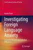 Книга Investigating Foreign Language Anxiety : Lessons for Research Into Individual Differences