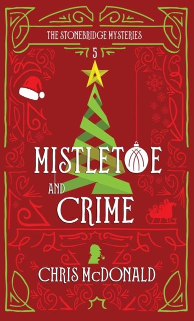 Книга Mistletoe and Crime : A Modern Cosy Mystery with a Classic Crime Feel : 5