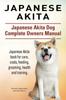 Книга Japanese Akita Japanese Akita Dog Complete Owners Manual by Asia Moore - Paperback