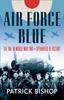 Книга Air Force Blue : The RAF In World War Two - Spearhead of Victory