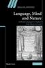 The Language, Mind and Nature : Artificial Languages In England from Bacon To Locke Book