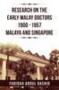 Книга Research On the Early Malay Doctors 1900-1957 Malaya and Singapore