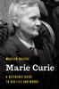 Книга Marie Curie : A Reference Guide To Her Life and Works