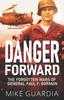 Книга Danger Forward : The Forgotten Wars of General Paul F. Gorman