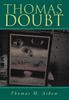 Книга ''Thomas Doubt'' : The Life & Trials of ''His-Son''
