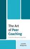 Книга The Art of Peer Coaching : A Practical Manual for Teachers