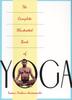 The The Complete Illustrated Book of Yoga Book