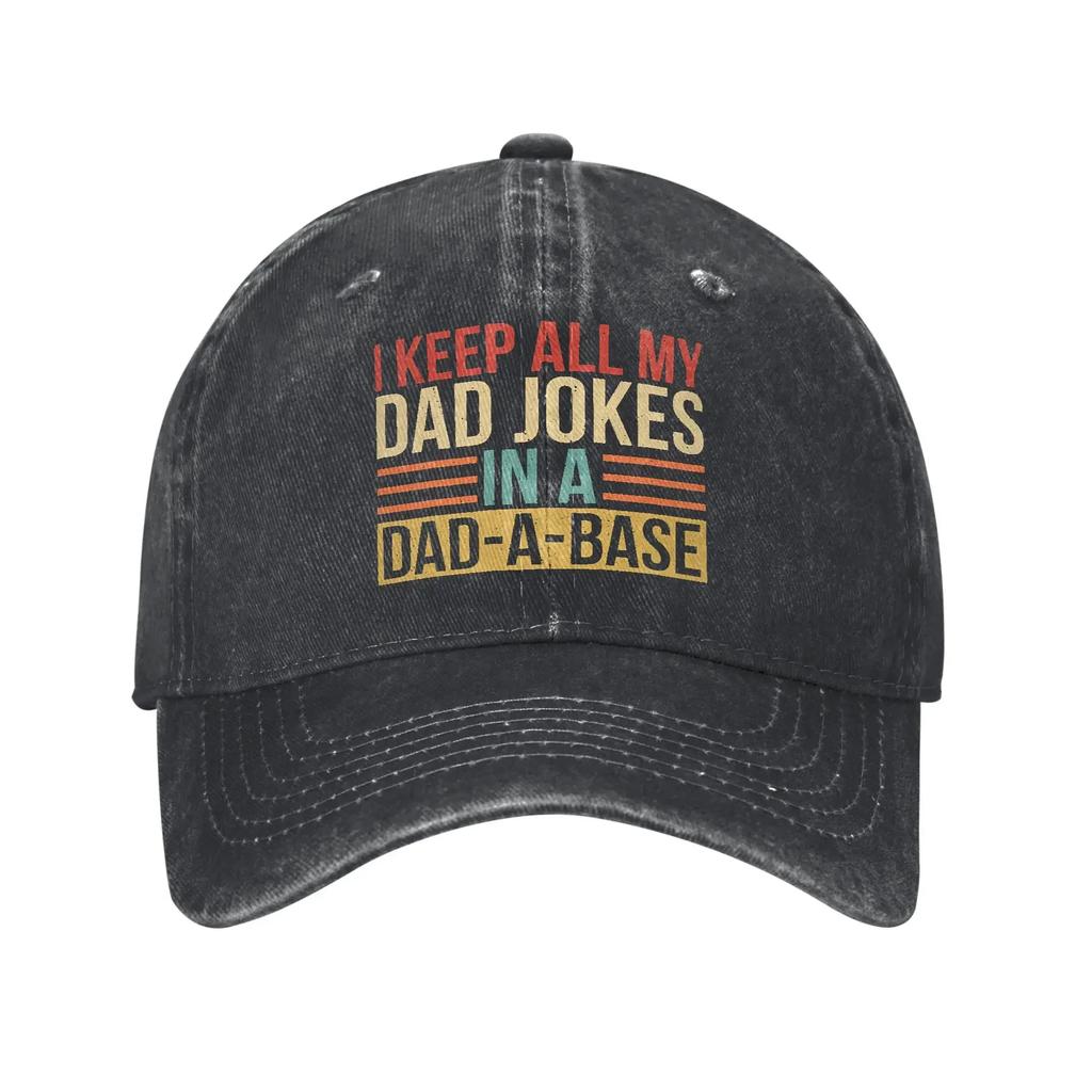 I Keep All My Dad Jokes In A Dad-A-Base Baseball Cap Unisex Distressed Washed Snapback Cap Daddy Father's Day Outdoor Gift Caps