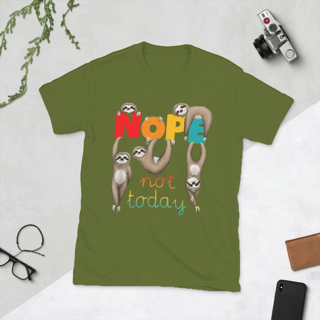 Unisex Nope Not Today T Shirts Funny Sloth Cotton Clothes Funny Short Sleeve Round Neck Tee Shirt New Arrival TShirts