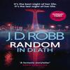 Random In Death An Eve Dallas Thriller In Death 58 by J. D. Robb... 9780349437415