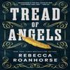 Tread of Angels by Rebecca Roanhorse Paperback Book 9781786188748