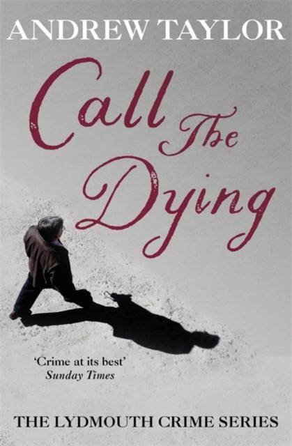 The Call The Dying : The Lydmouth Crime Series Book 7 Book